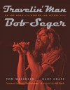 Travelin' Man: On the Road and Behind the Scenes with Bob Seger - Tom Weschler, Kid Rock, John Mellencamp