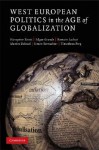 West European Politics in the Age of Globalization - Hanspeter Kriesi, Edgar Grande, Romain Lachat, Martin Dolezal