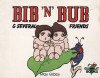 Bib 'n' Bub and Several Friends - May Gibbs