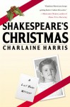 Shakespeare's Christmas (A Lily Bard Mystery, #3) - Charlaine Harris