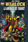 Warlock: La Amenaza de Thanos (Marvel Gold: Warlock) - Jim Starlin