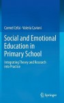 Social and Emotional Education in Primary School: Integrating Theory and Research Into Practice - Carmel Cefai, Valeria Cavioni