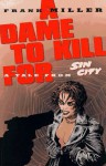 Sin City: A Dame to Kill for - Frank Miller