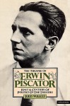 The Theatre Of Erwin Piscator: Half A Century Of Politics In The Theatre - John Willett