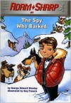 The Spy Who Barked (A Stepping Stone Book(TM)) - George E. Stanley