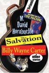 The Salvation of Billy Wayne Carter and Other Stories - M. David Hornbuckle