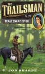 Texas Swamp Fever (The Trailsman, #375) - Jon Sharpe