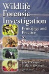 Wildlife Forensic Investigation: Principles and Practice - John E. Cooper, Margaret E. Cooper