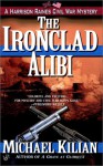 The Ironclad Alibi - Michael Kilian