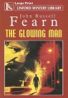 The Glowing Man - John Russell Fearn