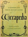 Wiccapedia: A Modern-Day White Witch's Guide - Shawn Robbins, Leanna Greenaway