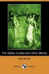 The Safety Curtain and Other Stories (Dodo Press) - Ethel M. Dell