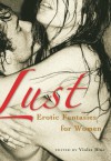 Lust: Erotic Fantasies for Women - Violet Blue