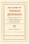 The Papers of Thomas Jefferson, Volume 32: 1 June 1800 to 16 February 1801 - Thomas Jefferson, Barbara B. Oberg