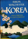 Korea: A Walk Through the Land of Miracles - Simon Winchester