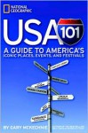 USA 101: A Guide to America's Iconic Places, Events, and Festivals - Gary McKechnie