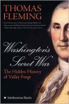 Washington's Secret War: The Hidden History of Valley Forge - Thomas J. Fleming