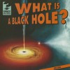 What Is a Black Hole? - Greg Roza