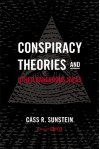 Conspiracy Theories and Other Dangerous Ideas - Cass R. Sunstein