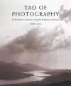 Tao of Photography: Unlock Your Creativity Using the Wisdom of the East - Tom Ang