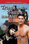 Trunk and a Skunk [Midnight Matings] (Siren Publishing Classic Manlove) - Joyee Flynn