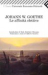 Le affinità elettive - Johann Wolfgang von Goethe, Umberto Gandini, Italo Alighiero Chiusano