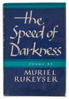 The Speed Of Darkness - Muriel Rukeyser