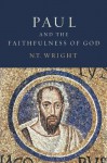 Paul and the Faithfulness of God: Two Book Set - N.T. Wright