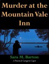 Murder at the Mountain Vale Inn (A Practical Caregiver Caper, #5) - Sara M. Barton