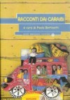 Racconti dai caraibi - Paolo Bertinetti, Maria Clara Pasetti, Irene Pologruto