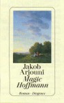 Magic Hoffmann - Jakob Arjouni