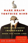 Hare Brain, Tortoise Mind - Guy Claxton