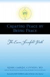 Creating Peace by Being Peace: The Essene Sevenfold Path - Gabriel Cousens