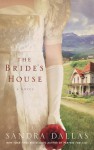 The Bride's House - Sandra Dallas