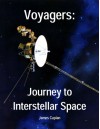 Voyagers: Journey to Interstellar Space - James Caplan