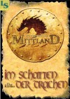 Mittland - Im Schatten der Drachen: 1.350 Seiten Fantasy (German Edition) - Volker Ferkau