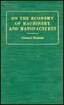 On the Economy of Machinery and Manufactures - Charles Babbage