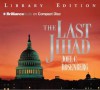 The Last Jihad - Joel C. Rosenberg, Dick Hill