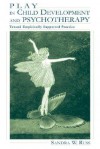 Play in Child Development and Psychotherapy: Toward Empirically Supported Practice - Sandra Walker Russ