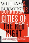 Cities of the Red Night: A Novel (Cities of the Night) - William S. Burroughs