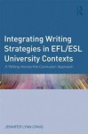 Integrating Writing Strategies in Efl/ESL University Contexts: A Writing-Across-The-Curriculum Approach - Jennifer Craig