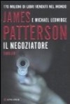 Il negoziatore - Annamaria Raffo, James Patterson, Michael Ledwidge