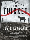 The Thicket - Joe R. Lansdale, Will Collyer