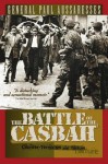 The Battle of the Casbah: Terrorism and Counterterrorism in Algeria 1955-1957 - General Paul Aussaresses