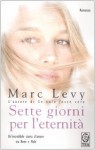 Sette giorni per l'eternità - Marc Levy