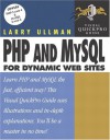 PHP and MySQL for Dynamic Web Sites: Visual Quickpro Guide - Larry Ullman