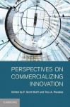 Perspectives on Commercializing Innovation - F. Scott Kieff, Troy A. Paredes