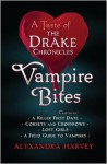 Vampire Bites: A Taste of the Drake Chronicles (Drake Chronicles, #3.5, #4.5, #0.1, #0.5) - Alyxandra Harvey