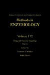 Methods in Enzymology, Volume 112: Drug and Enzyme Targeting, Part A - Sidney P. Colowick