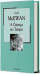 A Criança no Tempo (Colecção Mil Folhas, #44) - Fernanda Pinto Rodrigues, Ian McEwan